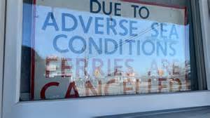 Sea conditions affecting ferries