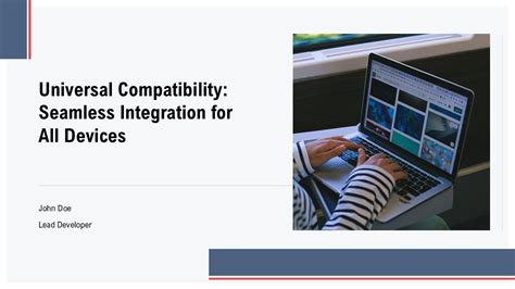 Seamless Integration and Compatibility