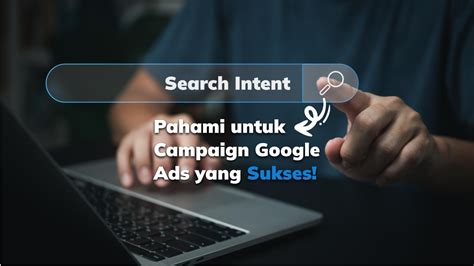 Search Intent: Pahami & Penuhi Niat Pencarian.