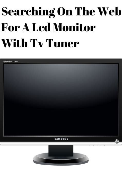 Searching On The Web For A Lcd Monitor With Tv Tuner Lcd monitor, Tv