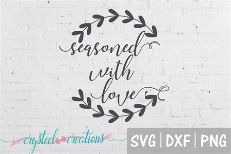 Download Seasoned with Love SVG File - SVG Design Silhouette DXF Files