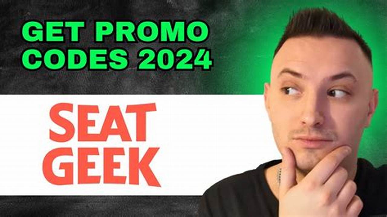 Seatgeek Codes 2024
