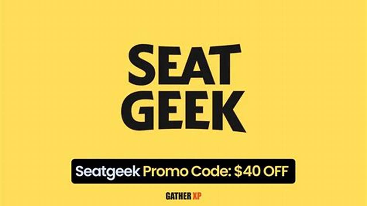 Seatgeek Promo Code 2025 Reddit 2025