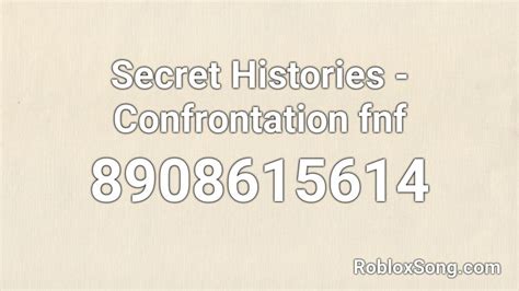 Secret Histories - Confrontation fnf Roblox ID - Roblox music codes