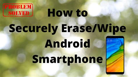 Securely Wipe Your Android: A Step-by-Step Guide