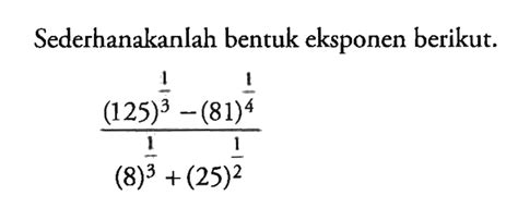 Sederhanakanlah Bentuk Eksponen Berikut: Panduan Lengkap