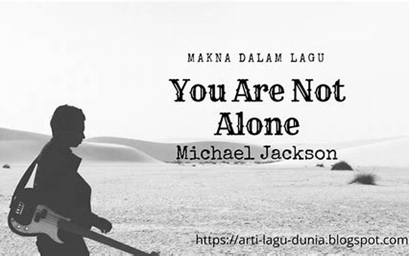 Sejarah Lagu You Are Not Alone