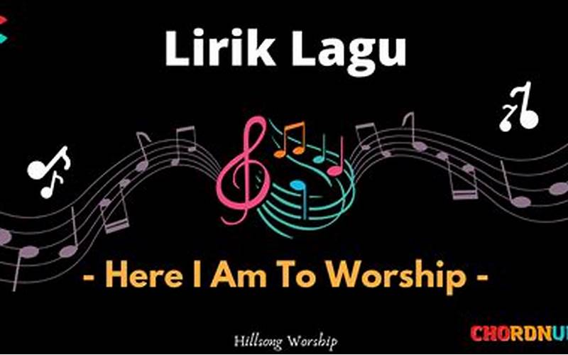 Sejarah Lirik Lagu Here I Am To Worship