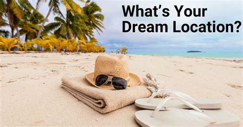 Selecting Your Dream Location