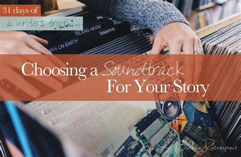 Selecting the Perfect Soundtrack for Your Story