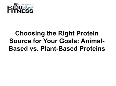 Selecting the Right Protein Source
