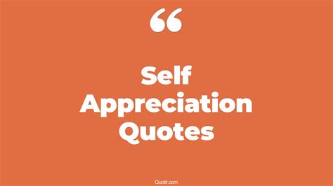 Self Appreciation Quotes