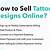 Sell Your Tattoo Designs