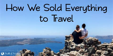 Selling Everything and Traveling: A Guide to a Whole New Life