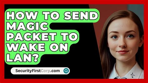 Sending a Wake-On-LAN Magic Packet