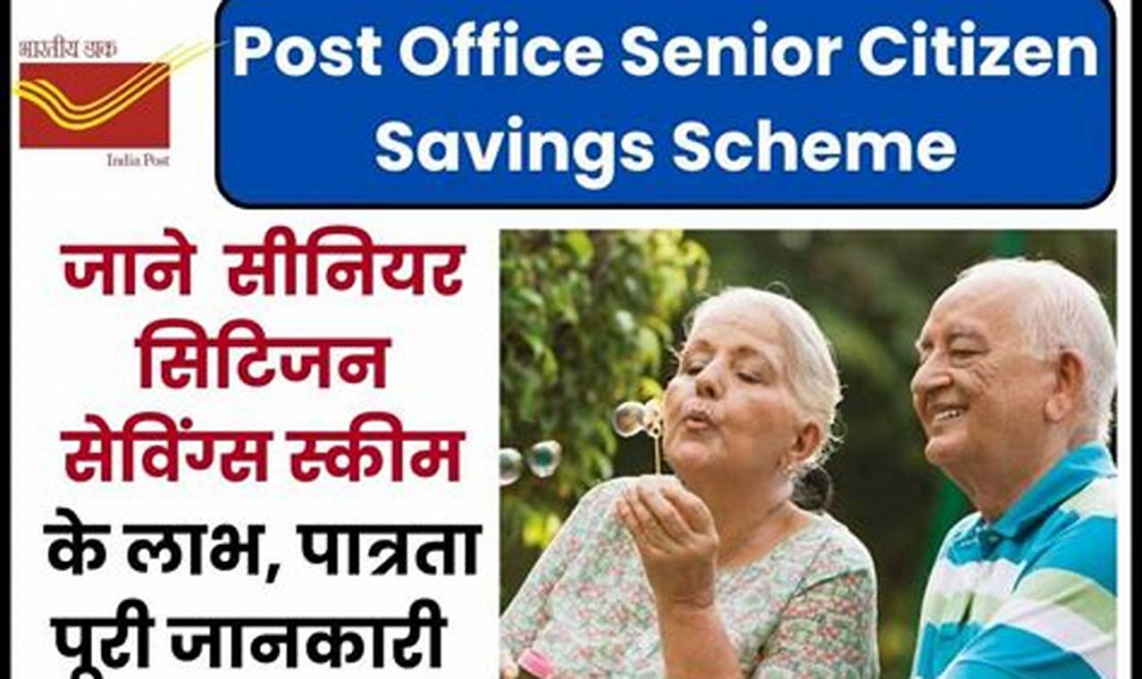 Senior Citizen Saving Scheme 2024 Post Office