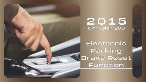 Rev Up Your Driving Experience with Effortless Service Park Brake for the Stylish Chrysler 200
