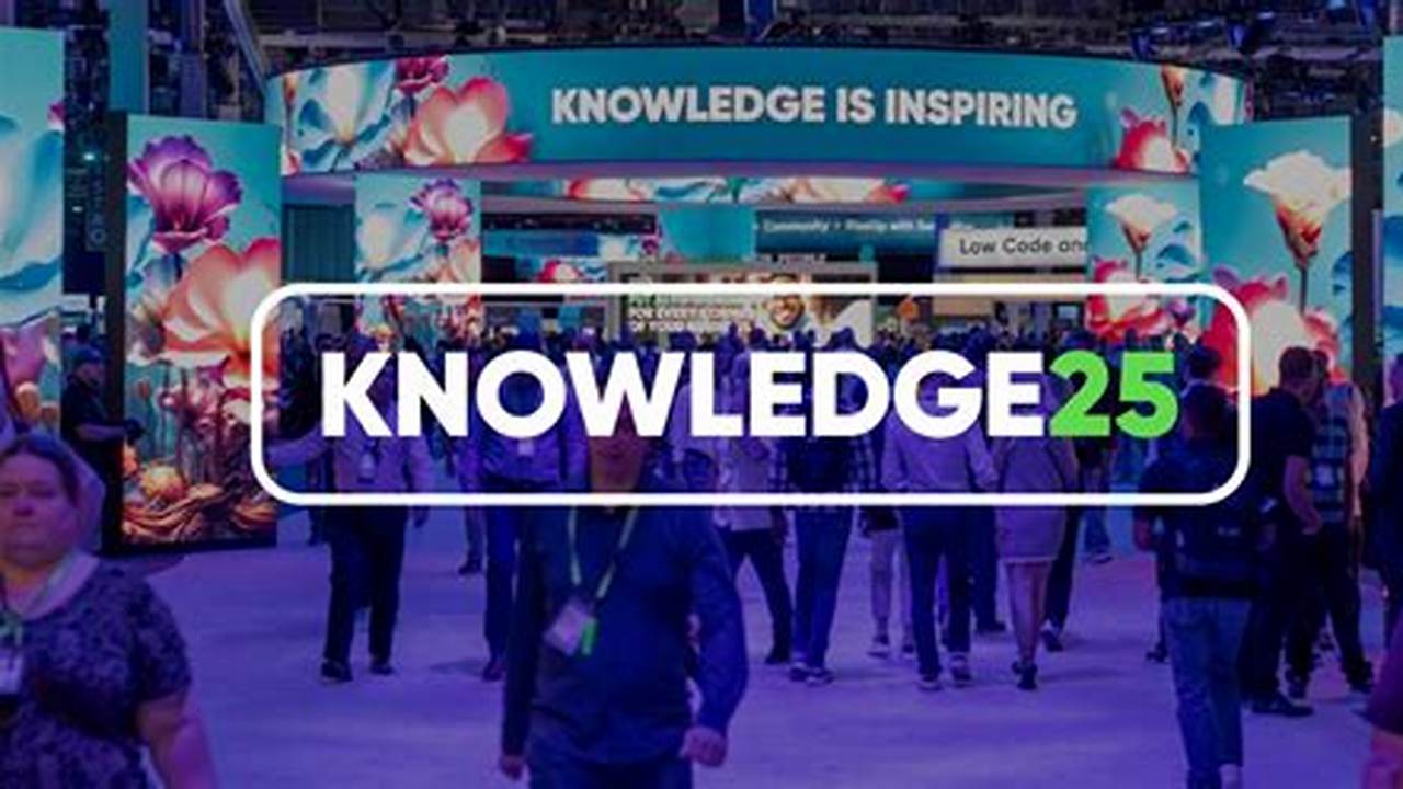Servicenow Knowledge 2025 Dates And Times
