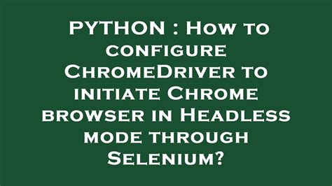 th?q=Set Chrome Browser Binary Through Chromedriver In Python - Set Chrome Binary for Python Automation with Chromedriver