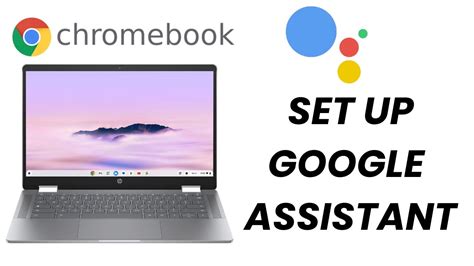 Set Up Google Assistant on Chromebook