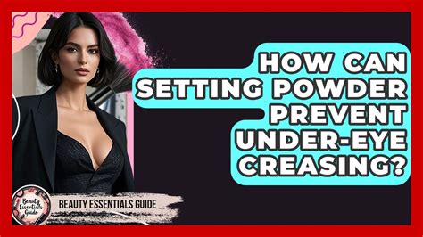 Setting Techniques to Prevent Creasing