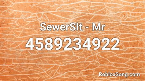 Sewerslt - Mr. Kms - Roblox Song ID - Roblox Music