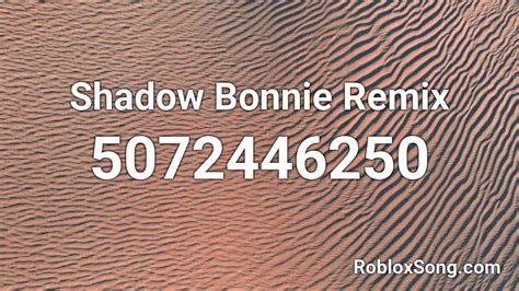 Shadow Bonnie Remix Roblox ID - Roblox music codes