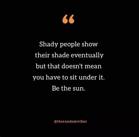 Shady Friends Quotes