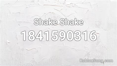 Shake Shake Roblox ID