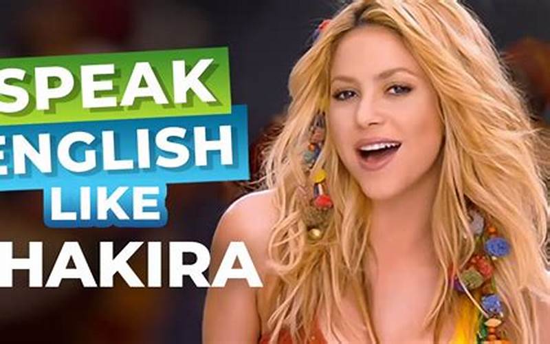 Shakira Speaking English