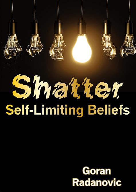 Shatter Limiting Beliefs
