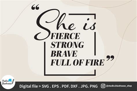 Download She is Fierce Strong Brave Full of... Commercial Use