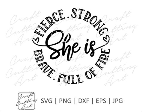 Download She is Fierce Strong Brave Full of... Commercial Use DXF Files