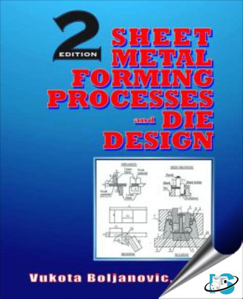 Sheet Metal Forming Processes And Die Design