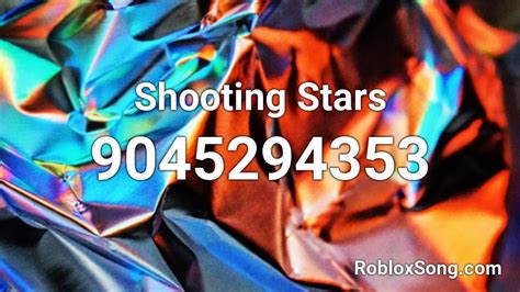 Shooting Stars Roblox ID - Roblox music codes