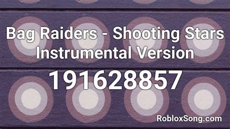 Shooting stars - Bag Raiders Roblox Id - Roblox Music Codes