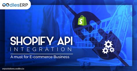 Shopify Api Integration: A Must For E-Commerce Business