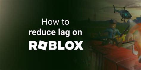 Short Guide: How to Reduce Lag on Roblox in 2023