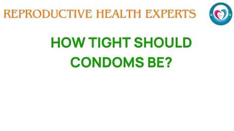 Unlocking the Truth: The Skin-tight Conundrum of Condoms - Debating the Pros and Cons of Snug Condoms for Optimal Protection and Pleasure
