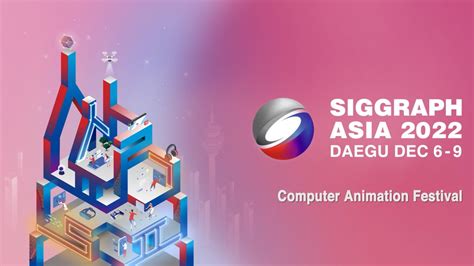 Discover the Best of Computer Animation with Siggraph's Spectacular Festival