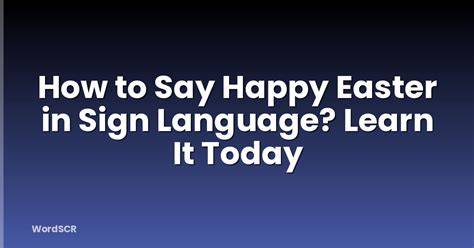 Sign Language Happy Easter