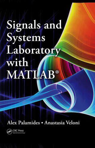Signals And Systems Laboratory With MATLAB Highlights
