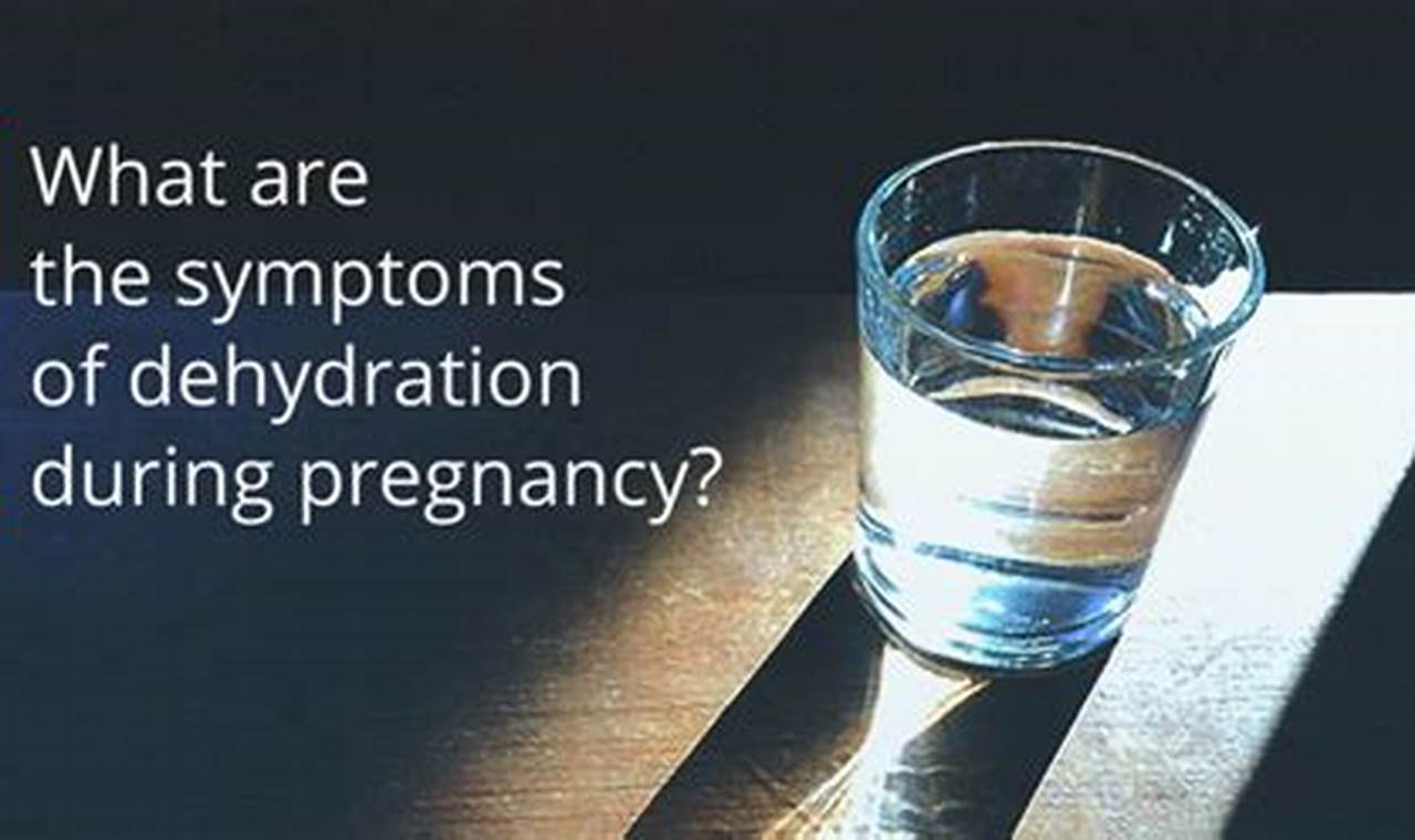 Signs, symptoms of dehydration in pregnancy