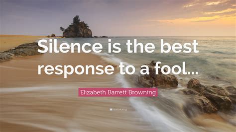 Silence Is The Best Response To A Fool