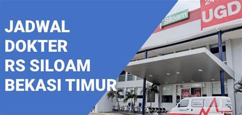 Siloam Bekasi Timur Jadwal Dokter Call Center
