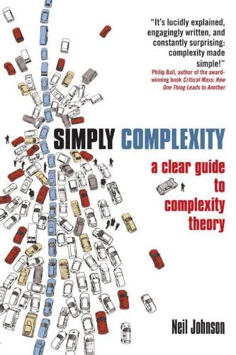 Simply Complexity: A Clear Guide To Complexity Theory Highlights