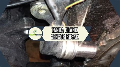 Simptom Sensor Crank Rosak: Tanda-tanda dan Cara Mengatasinya