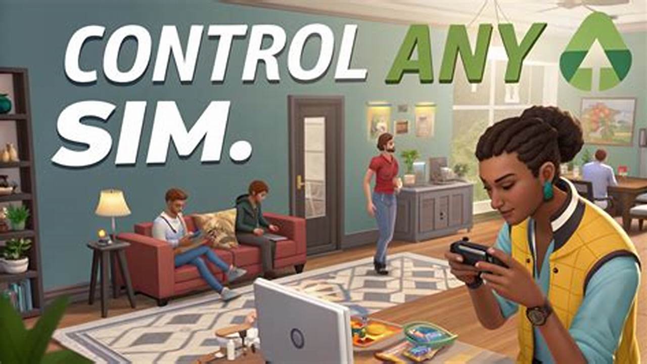 Sims 4 Control Any Sim Mod 2024