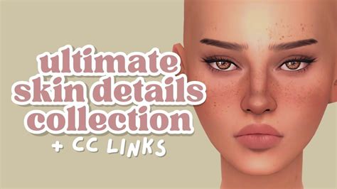 Enhance Your Sims' Beauty with These Heart-Melting Skin Details – A CC Collection Made with Love