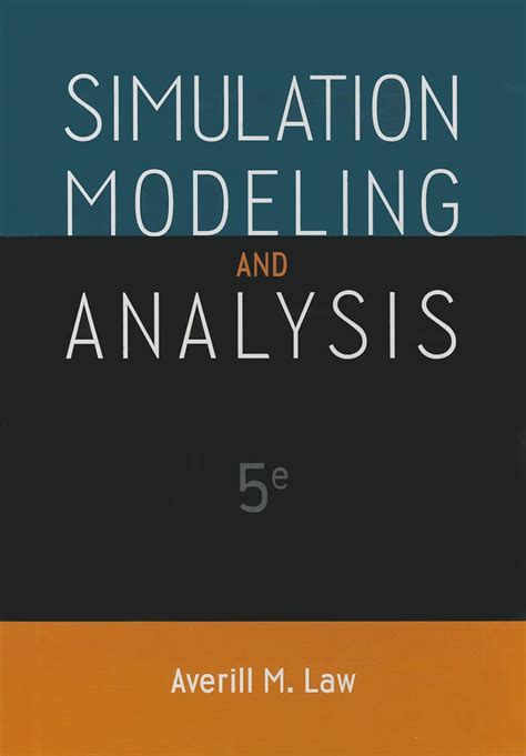 Simulation Modeling And Analysis (Mcgraw-hill Series In Industrial Engineering And Management)